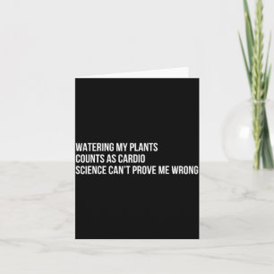 Plant Humor Funny Gardening Sarcastic Quote Card