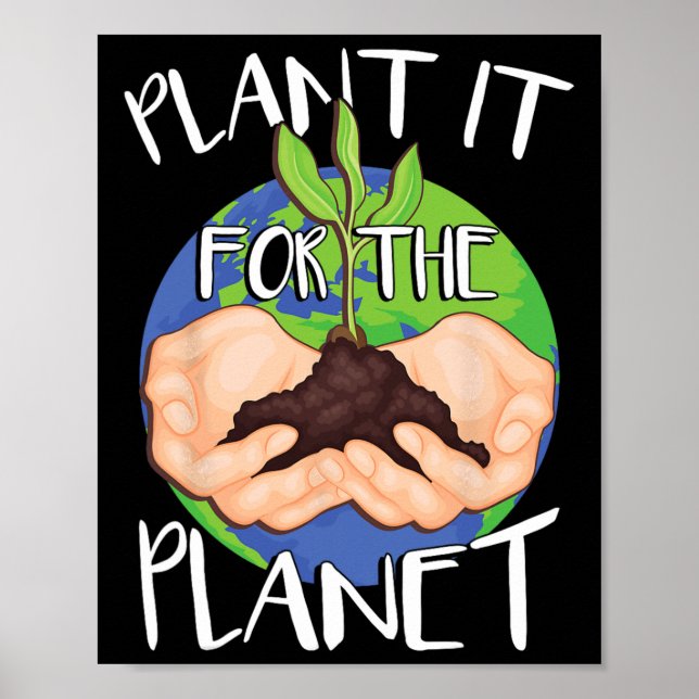 Plant It For The Planet  Poster (Front)