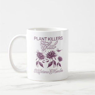 Plant Killers Club Lifetime Member Botanical Humor Coffee Mug