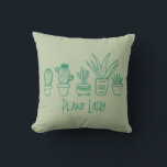 Plant Lady Cactus Succulent Gardening in Green Throw Pillow<br><div class="desc">A cute illustration of indoor plants including a cactus and succulent with the saying Plant Lady. Contact me with any questions or requests.</div>