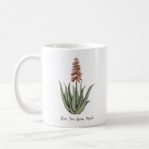 Plant Lover Aloe You Vera Much Cactus Coffee Mug