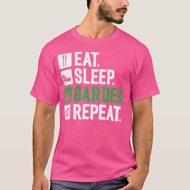 Plant Lover Gardening Funny 	 Eat Sleep Garden Rep T-Shirt (Front)