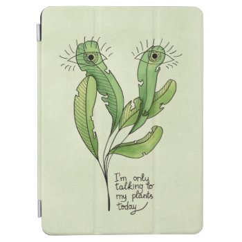 Plant Lover Pun Funny Introvert Gardener Ipad Air Cover by borianag at Zazzle