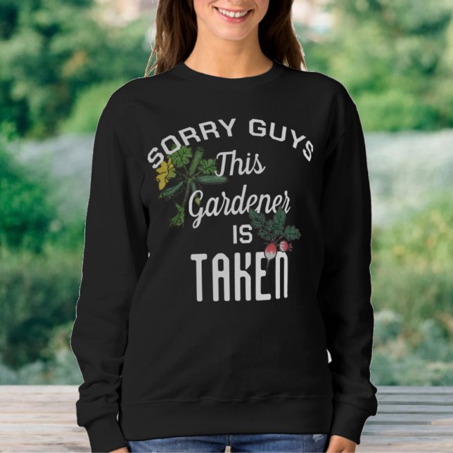 Plant Lover This Gardener Is Taken Sweatshirt (Creator Uploaded)