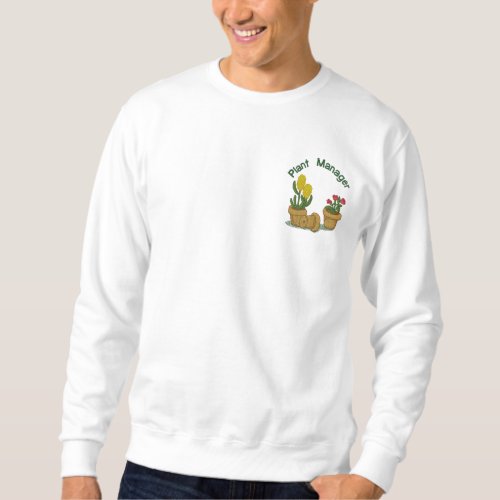 Plant Manager Embroidered Sweatshirt