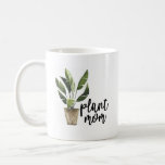 Plant Mom Coffee Mug