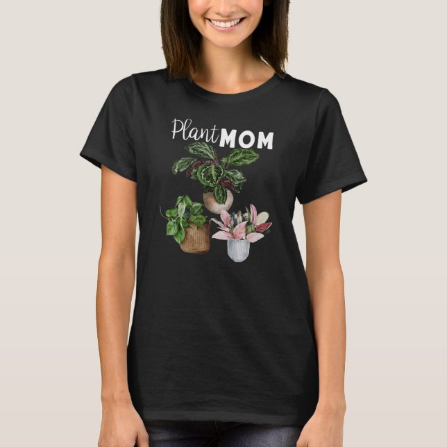 Plant Mom Crazy Plant Lady Indoor Houseplants T-Shirt (Front)