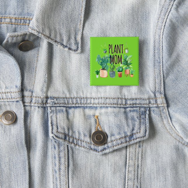 Plant Mom -Gardening, Planter Gift For Mom Button (In Situ)