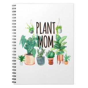 Plant Mom -Gardening, Planter Gift For Mom Notebook