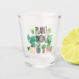 Plant Mom -Gardening, Planter Gift For Mom Shot Glass