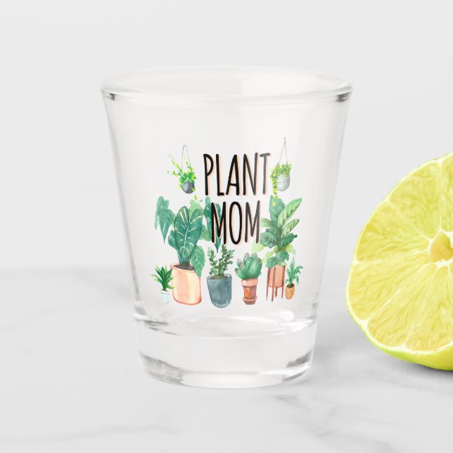 Plant Mom -Gardening, Planter Gift For Mom Shot Glass (Front)