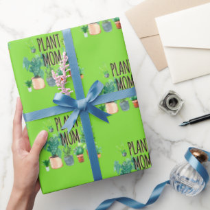 Plant Mom -Gardening, Planter Gift For Mom Wrapping Paper