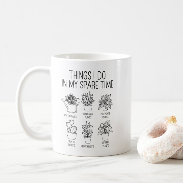 Plant Mom Gift Things I Do In My Spare Time Coffee Mug (With Donut)