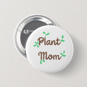 Plant Mom Pin-On Button