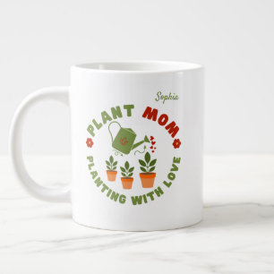 Plant Mom Planting With Love Personalized Giant Coffee Mug
