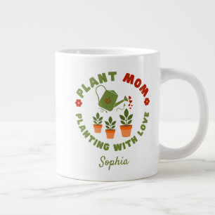 Plant Mom Planting With Love Personalized Giant Coffee Mug