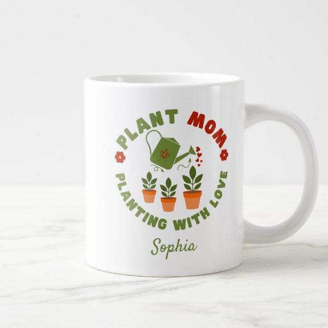 Plant Mom Planting With Love Personalized Giant Coffee Mug (Right)
