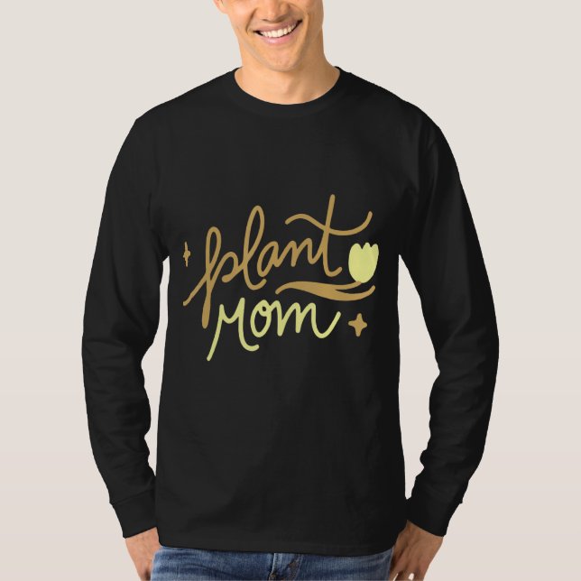 Plant Mom   T-Shirt (Front)