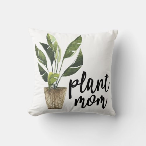 Plant Mom Throw Pillow