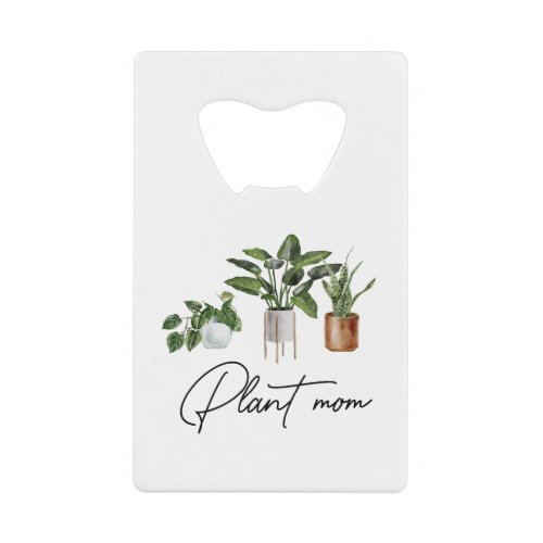 Plant Mom Watercolor House Plants Credit Card Bottle Opener