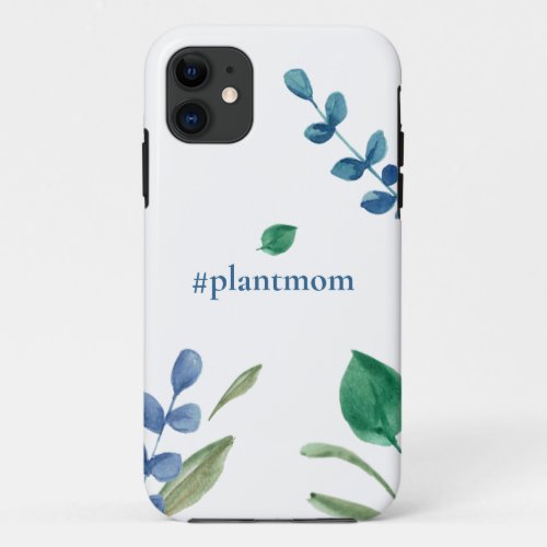 Plant mom watercolor leaves foliage greenery iPhone 11 case