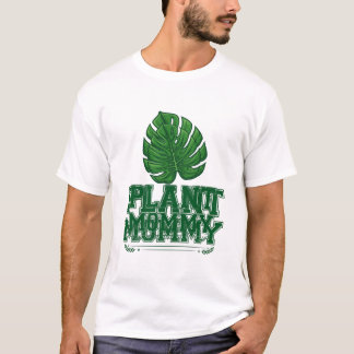 Plant Mommy Funny Monstera Plant Lover Gift T-Shirt