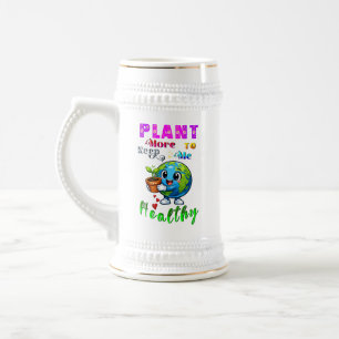 Plant More To Keep Me Healthy Beer Stein
