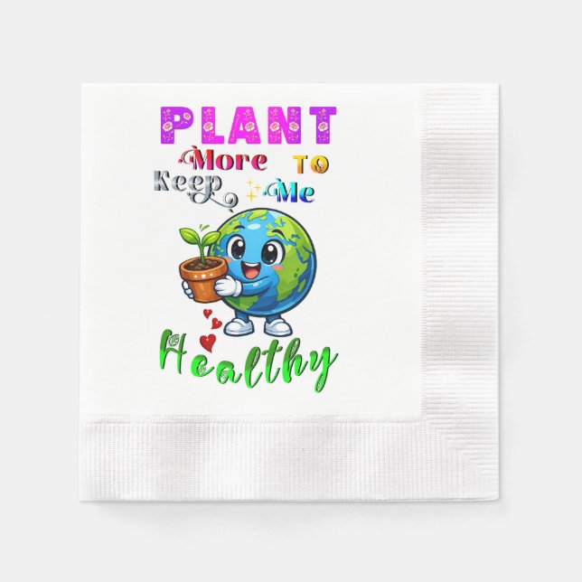 Plant More To Keep Me Healthy Napkins (Front)