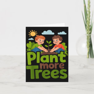 Plant more trees - kids gardening eco friendly card