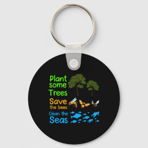 Plant More Trees Save The Bees Clean The Seas Natu Keychain