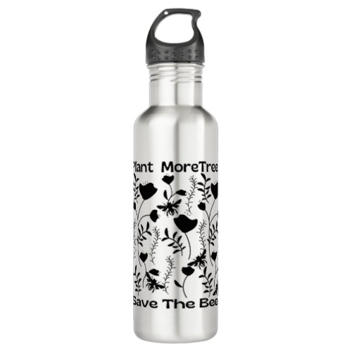 Plant More Trees Save The Bees Stainless Steel Water Bottle