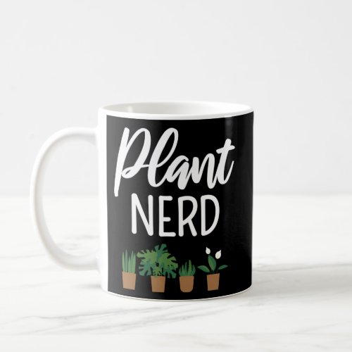 Plant Nerd Coffee Mug