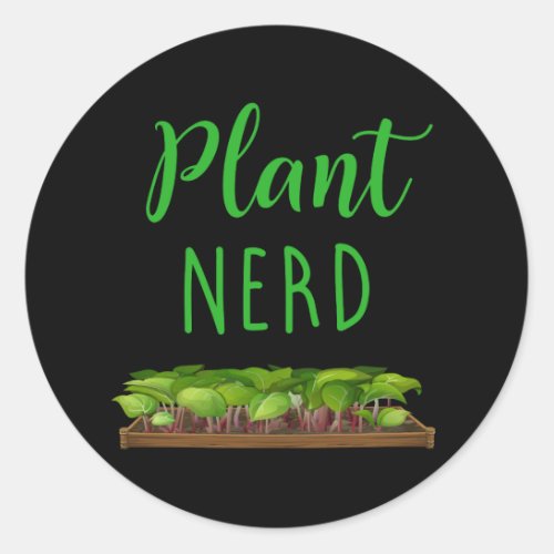 Plant Nerd Funny Gardening Botanist Classic Round Sticker