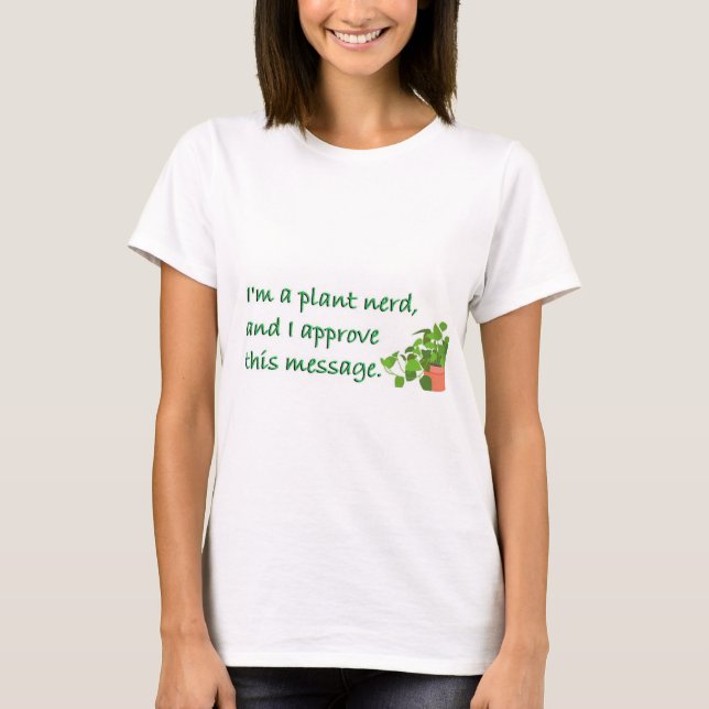 PLANT NERDS UNITE! T-Shirt (Front)
