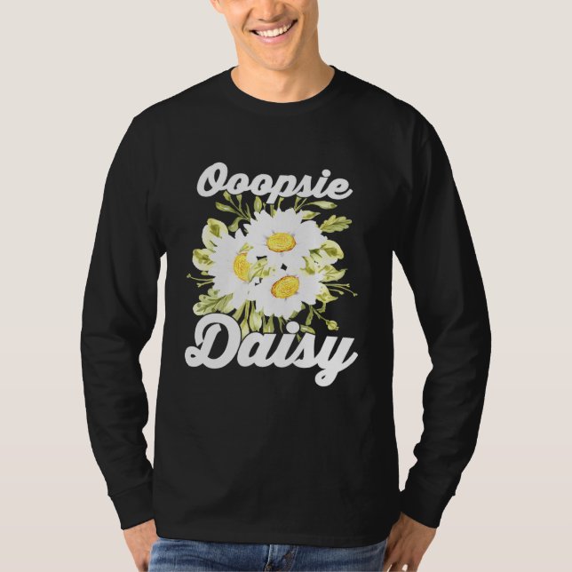 Plant - Ooopsie Daisy - Botanicals - Garden - Flow T-Shirt (Front)