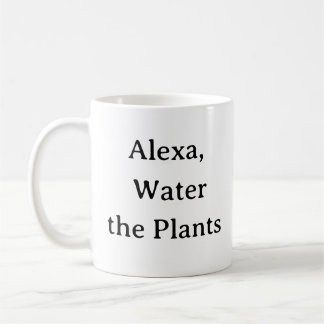 Plant Parent Mug – Alexa, Water the Plants