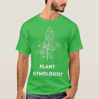 Plant Pathologist White T-Shirt