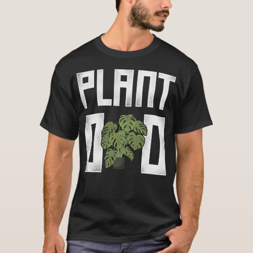 Plant Plant Dad Monstera T_Shirt