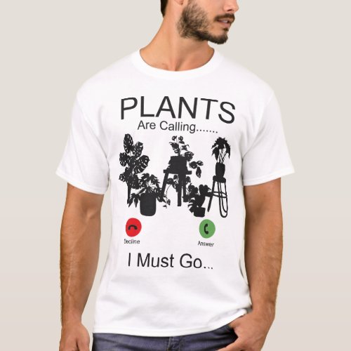 Plant Plants Are Calling I Must Go Monstera Phone T_Shirt
