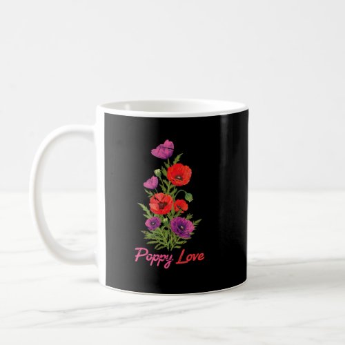 Plant _ Poppy Love _ Flower _ Botanicals _ Garden  Coffee Mug