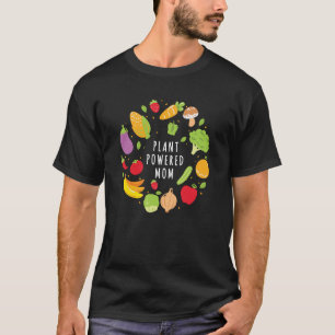 Plant Powered Mom Vegan Vegetarian Mother Plant Ba T-Shirt