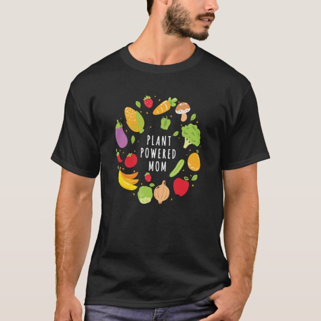 Plant Powered Mom Vegan Vegetarian Mother Plant Ba T-Shirt (Front)