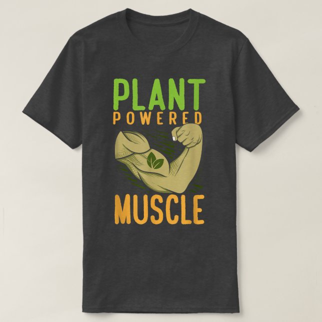 Plant Powered Muscle Vegan Bodybuilder Vegetarian  T-Shirt (Design Front)