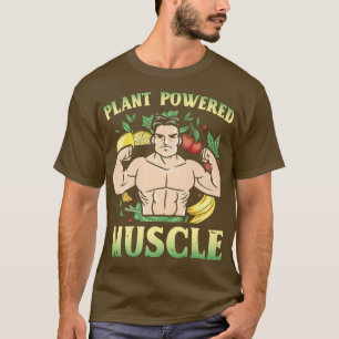 Plant Powered Muscle Vegan Bodybuilder Vegetarian  T-Shirt