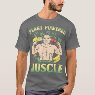 Plant Powered Muscle Vegan Bodybuilder Vegetarian  T-Shirt