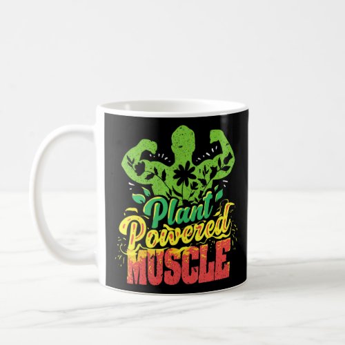 Plant Powered Muscle Vegan Veggie  Coffee Mug