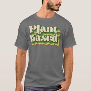 Plant Powered Vegan Plant Based Vegetarian T-Shirt
