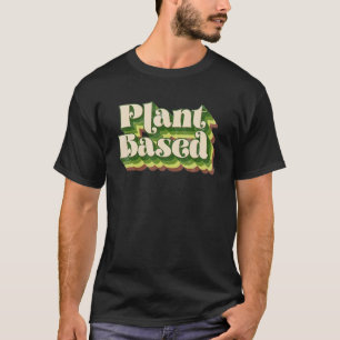 Plant Powered Vegan  Plant Based Vegetarian T-Shirt