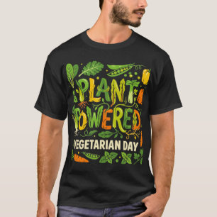 Plant Powered Vegetarian Day Colorful Vegetable Ty T-Shirt