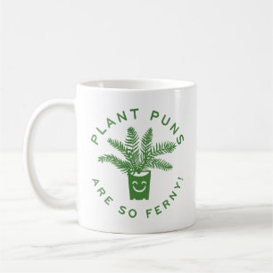 Plant Puns Are So Ferny Coffee Mug